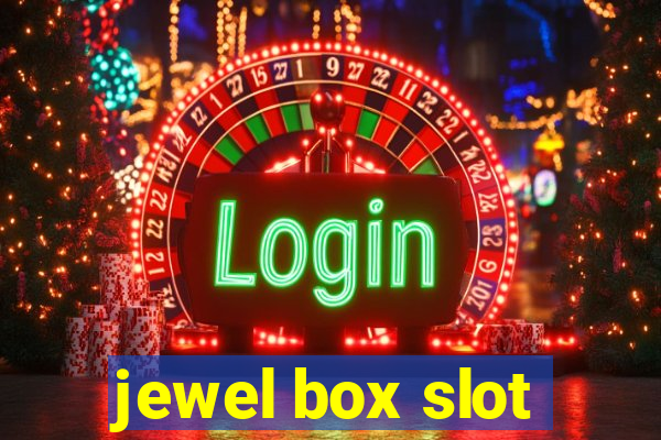 jewel box slot