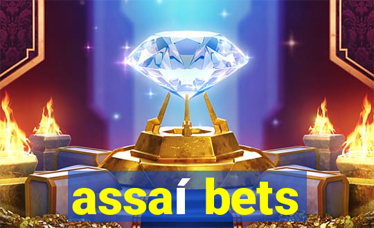 assaí bets