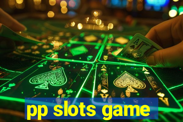 pp slots game