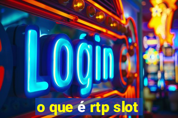 o que é rtp slot