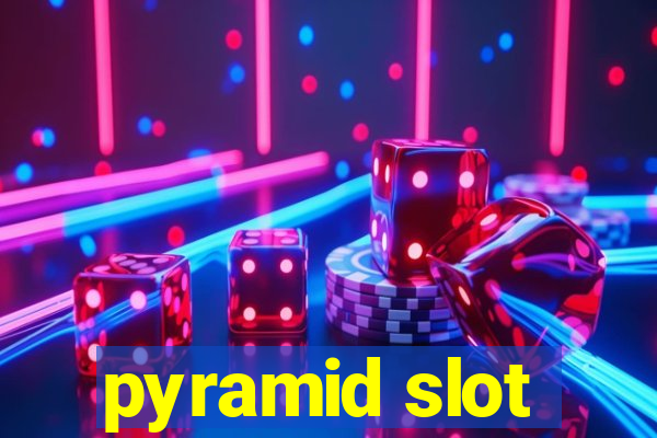 pyramid slot