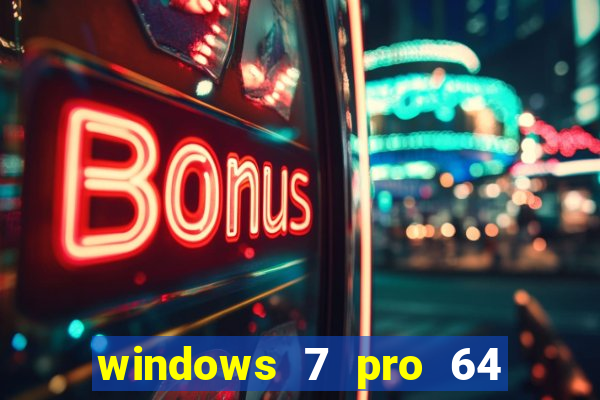 windows 7 pro 64 bits iso