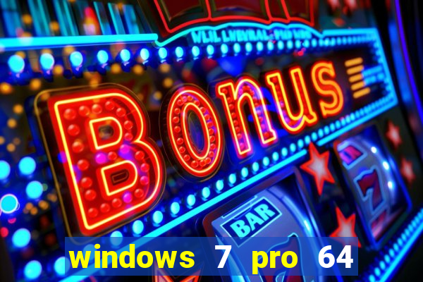 windows 7 pro 64 bits iso