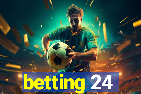 betting 24