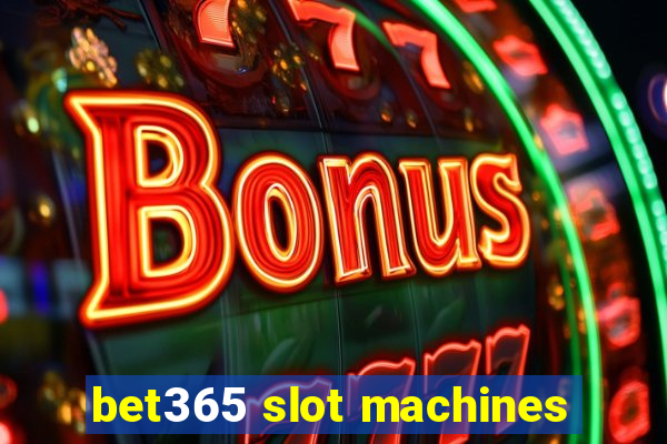 bet365 slot machines