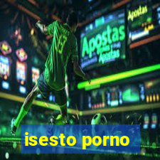 isesto porno