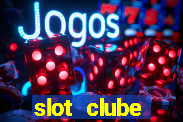 slot  clube