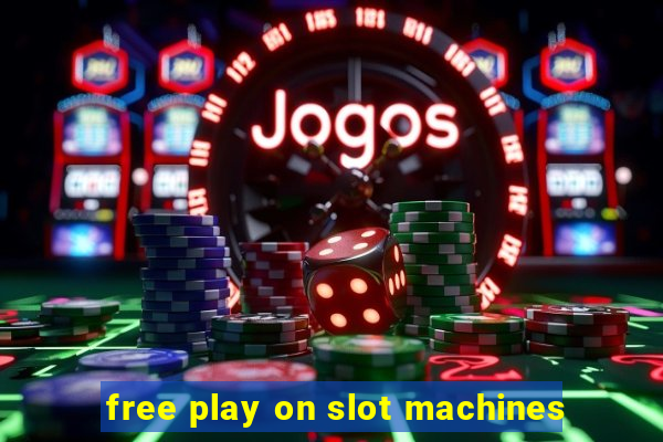 free play on slot machines