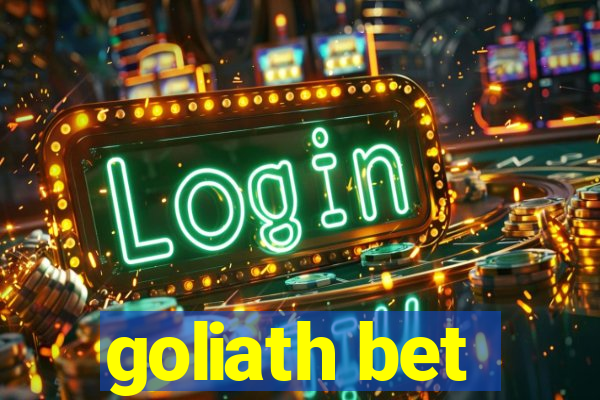 goliath bet