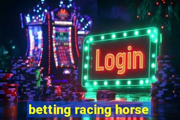 betting racing horse