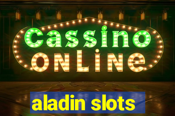 aladin slots