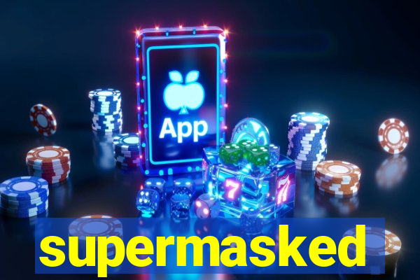 supermasked