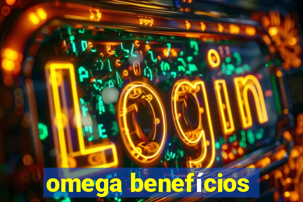 omega benefícios