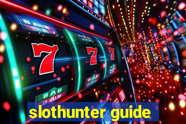 slothunter guide