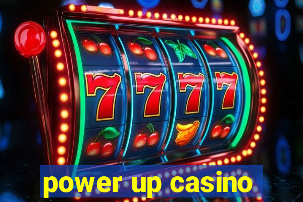 power up casino