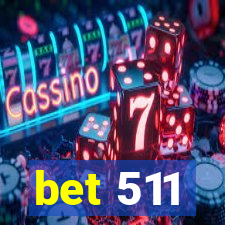 bet 511