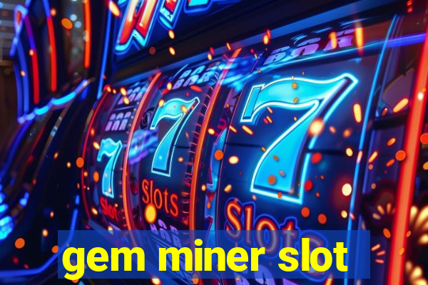 gem miner slot