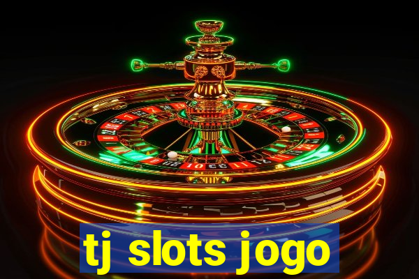 tj slots jogo