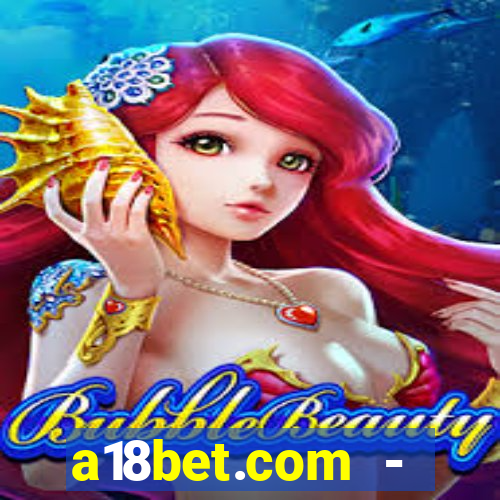 a18bet.com - caça-niqueis online casino