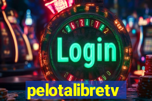 pelotalibretv