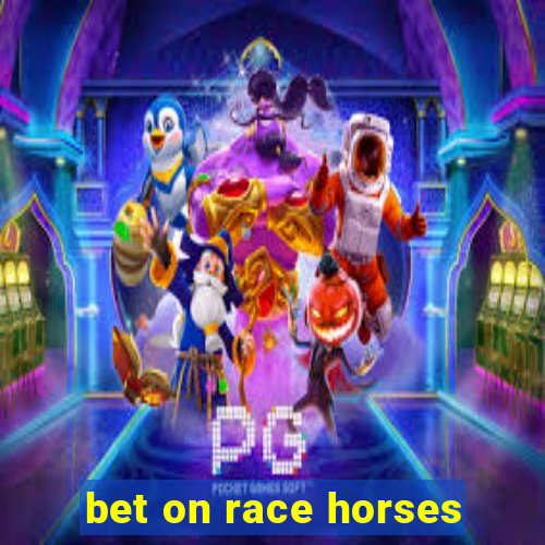 bet on race horses