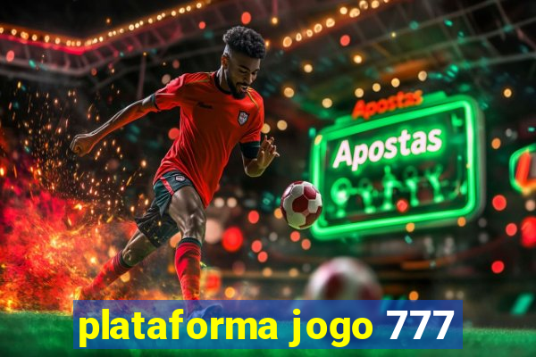 plataforma jogo 777