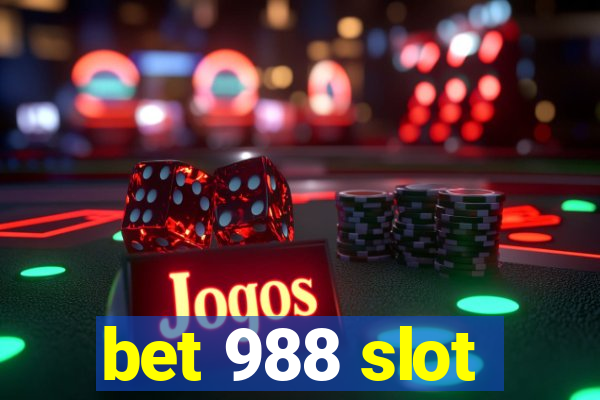 bet 988 slot