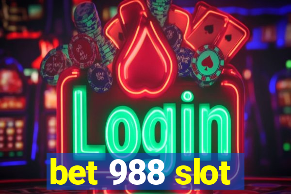 bet 988 slot