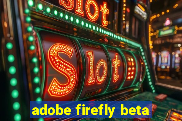 adobe firefly beta