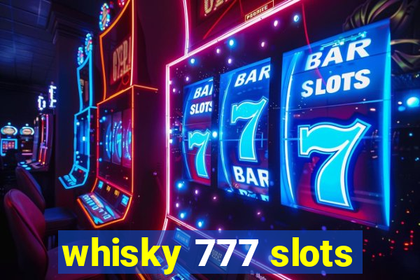 whisky 777 slots