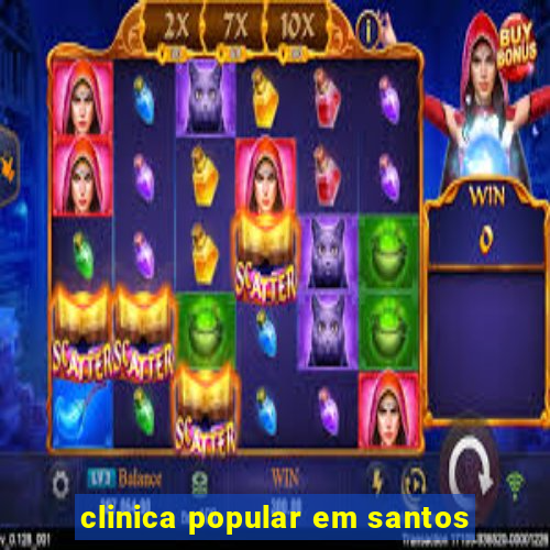 clinica popular em santos