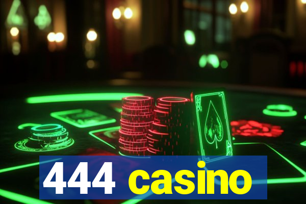 444 casino