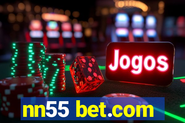 nn55 bet.com