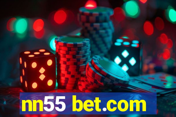 nn55 bet.com