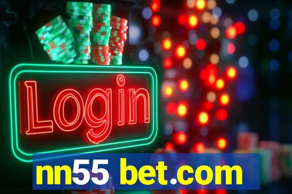 nn55 bet.com