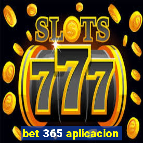 bet 365 aplicacion