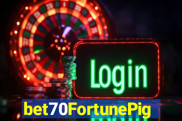 bet70FortunePig