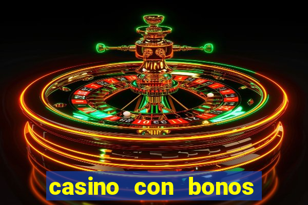 casino con bonos sin deposito