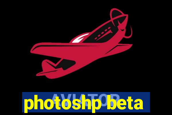 photoshp beta