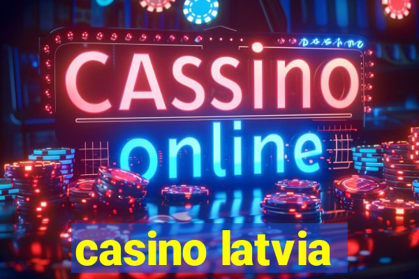 casino latvia