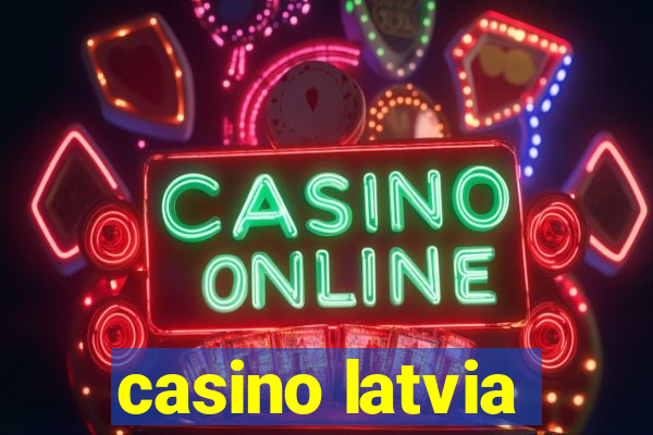 casino latvia