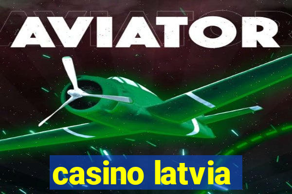 casino latvia