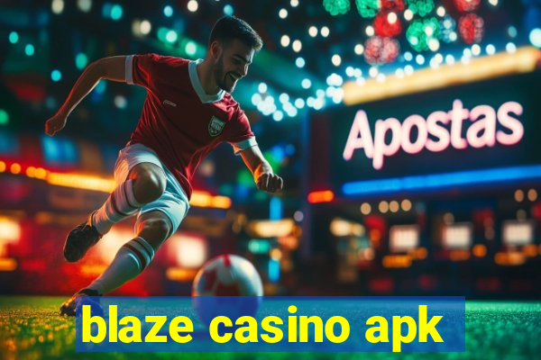 blaze casino apk