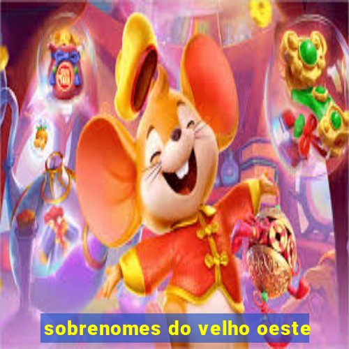 sobrenomes do velho oeste