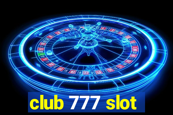 club 777 slot