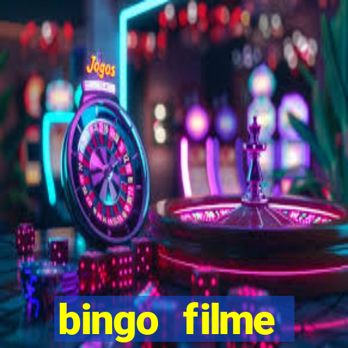 bingo filme assistir grátis