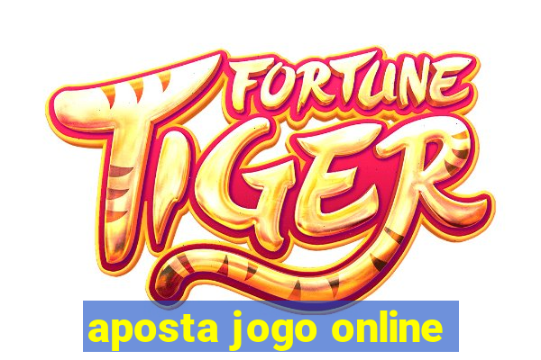 aposta jogo online