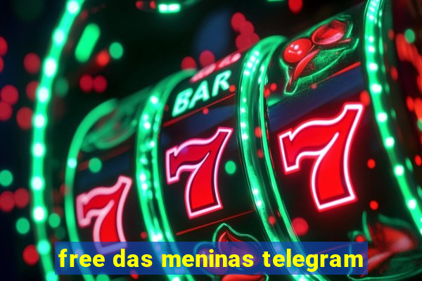 free das meninas telegram