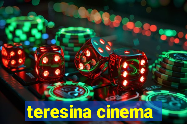 teresina cinema