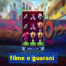 filme o guarani